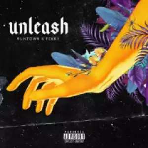 Runtown - Unleash ft Fekky